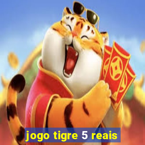 jogo tigre 5 reais